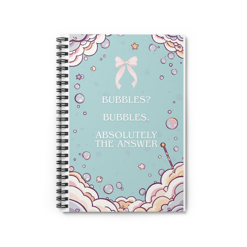 Notebook — Pastel Bubble Quote Spiral Journal ("Bubbles? Bubbles. Absolutely the Answer")
