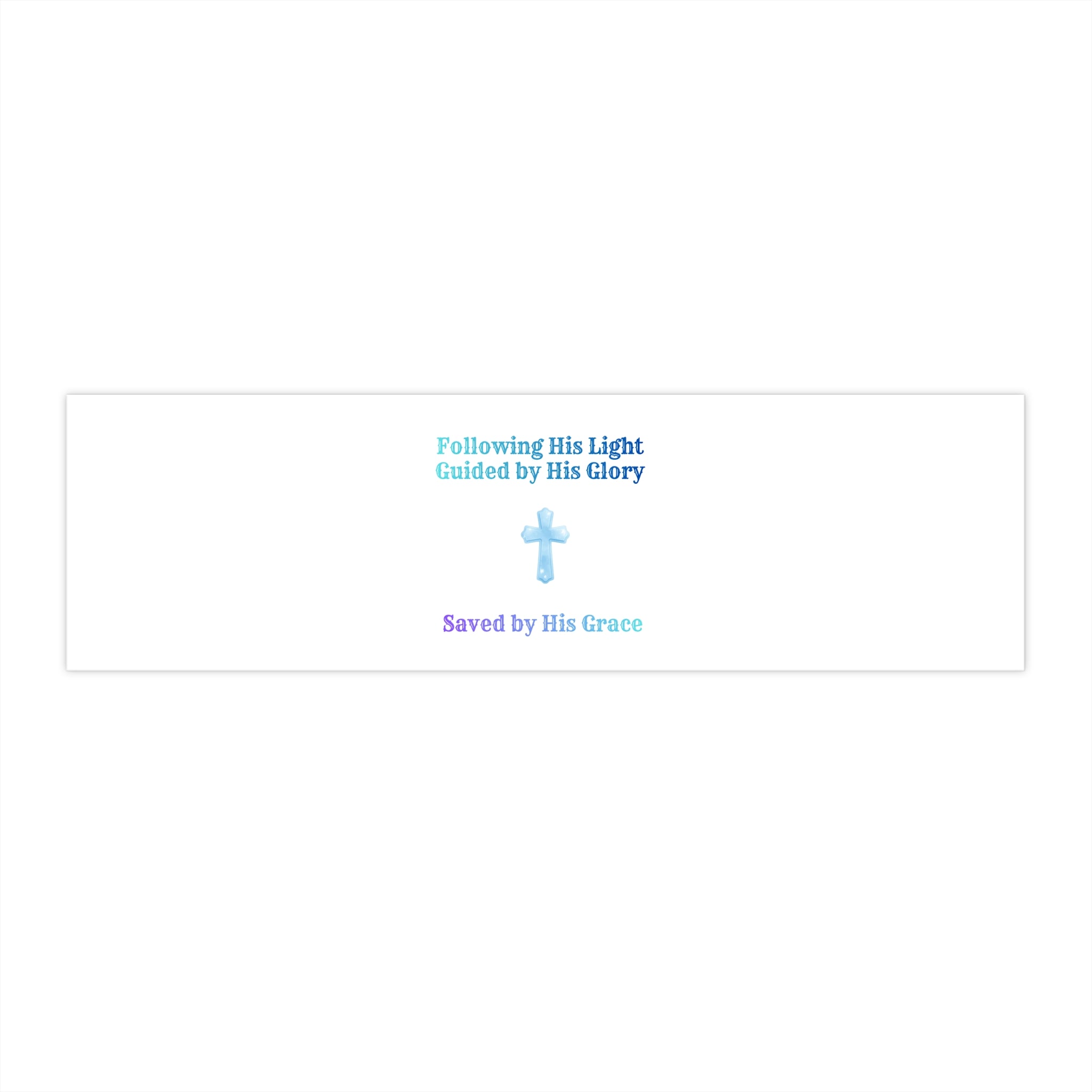 Christian Bumper Sticker — "Following His Light, Guided by His Glory — Saved by His Grace"